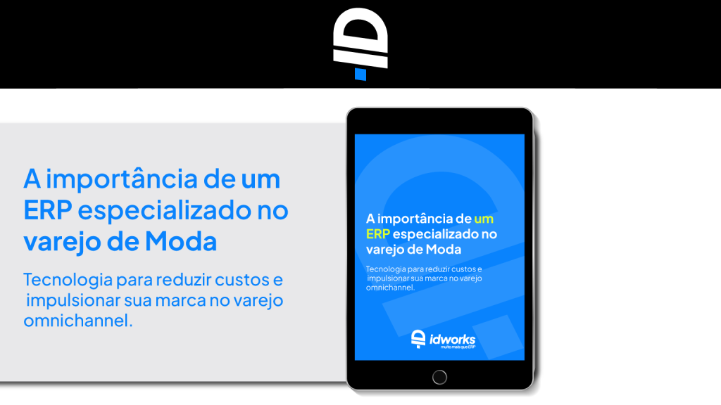 A importância de um ERP especializado no varejo de Moda